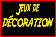 Jeux de décoration