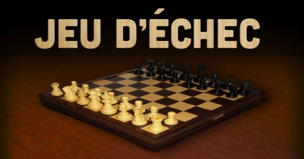 Jeu d'échec - Jeu sur LogicielEducatif